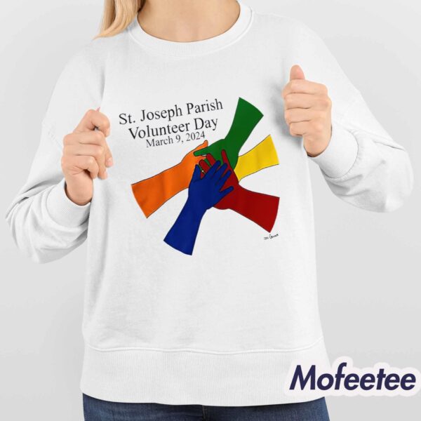 St Joseph Parish Volunteer Day March 9 2024 Shirt