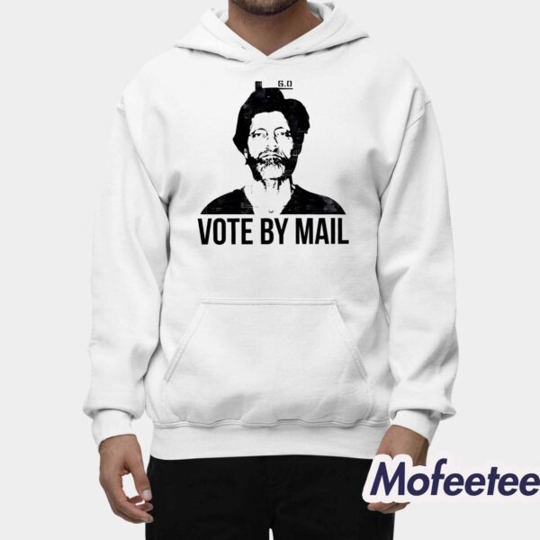 Ted Kaczynski Vote By Mail Shirt