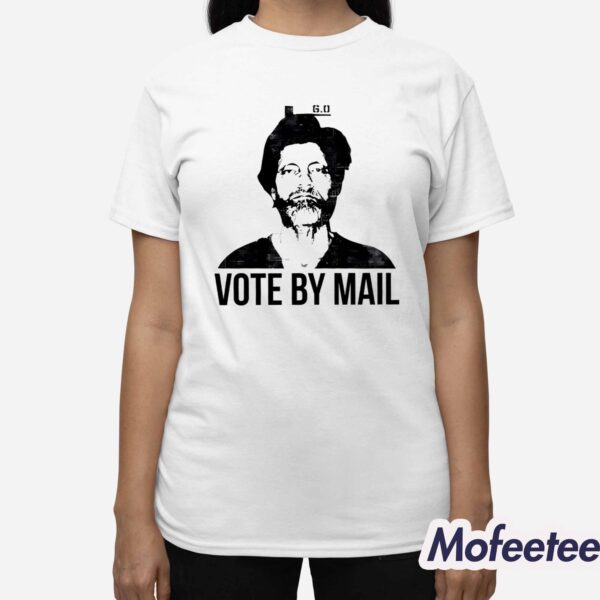 Ted Kaczynski Vote By Mail Shirt