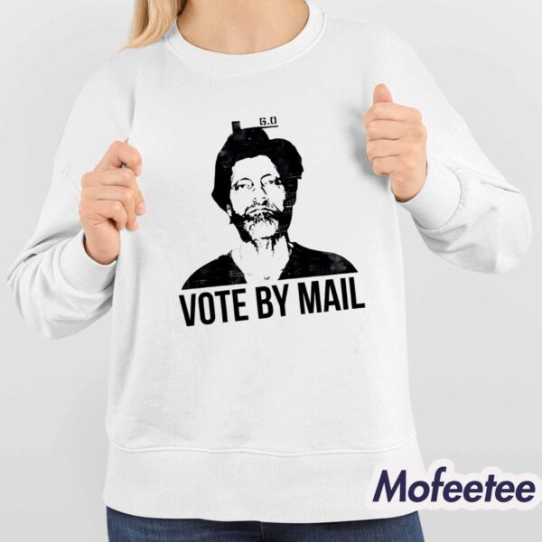 Ted Kaczynski Vote By Mail Shirt