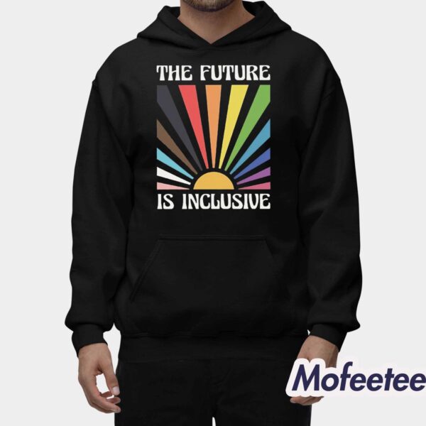 The Future Is Inclusive Shirt