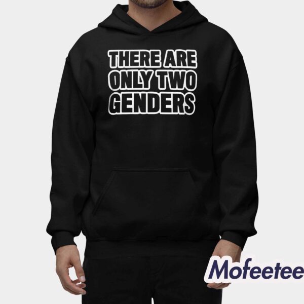 There Are Only Two Genders Liam Morrison Shirt