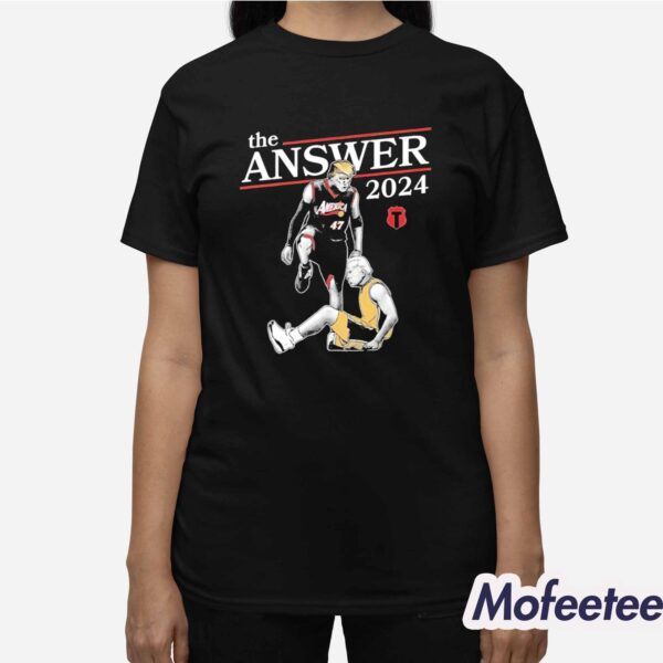 Trump The Answer 2024 Shirt