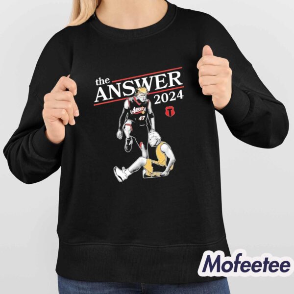 Trump The Answer 2024 Shirt