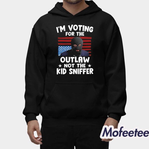 Trump Thief I’m Voting For The Outlaw Not The Kid Sniffer Shirt