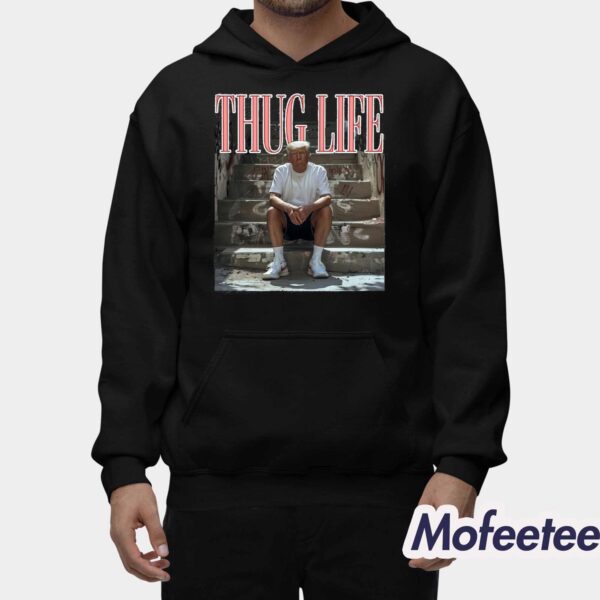 Trump Thug Life Shirt