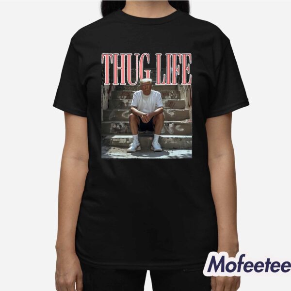 Trump Thug Life Shirt