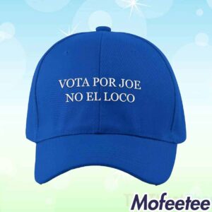 Vota Por Joe No El Loco Hat 1