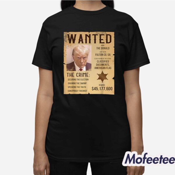 Wanted For President Cowboy Outlaw Donald Trump Shirt