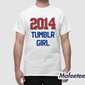 2014 Tumblr Girl Shirt 1