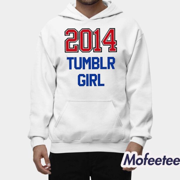 2014 Tumblr Girl Shirt