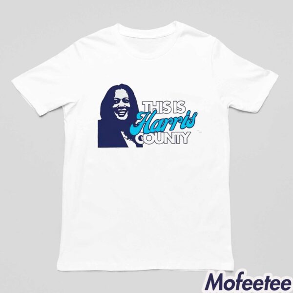 Abbie Kamin This Is Harris County Shirt