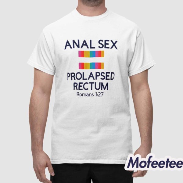 Anal Sex Prolapsed Rectum Romans 1 27 Shirt