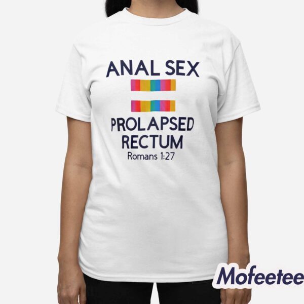 Anal Sex Prolapsed Rectum Romans 1 27 Shirt