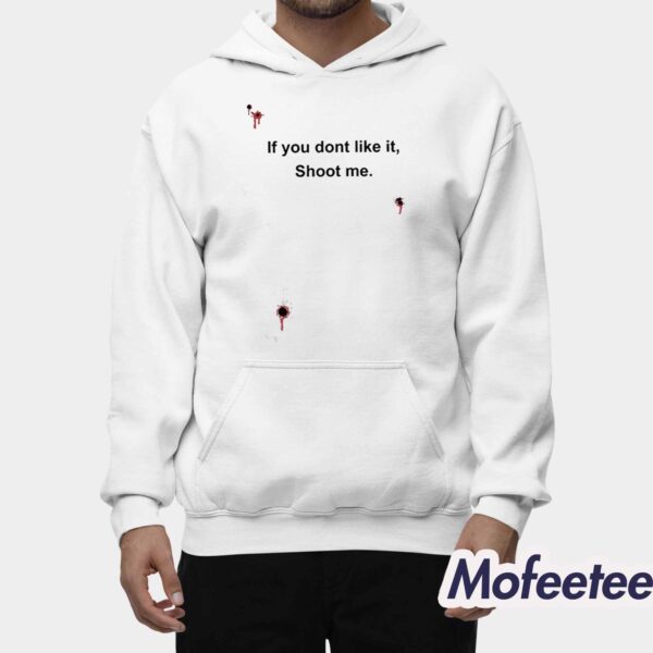 Bloody If You Don’t Like It Shoot Me Shirt