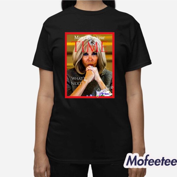 Brigitte Macron Man Of The Year Time Shirt