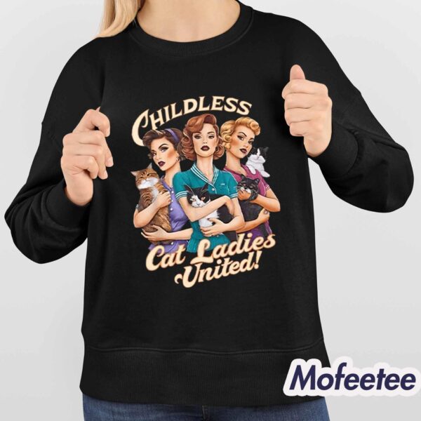 Childless Cat Ladies United Shirt