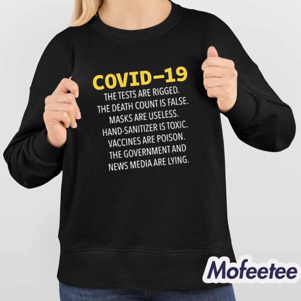 Covid-19 The Tests Are Rigged The Death Count Is False Masks Are Useless Shirt