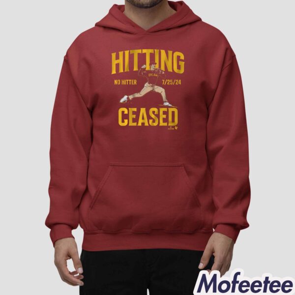 Dylan Cease Hitting Ceased No Hitter 7 25 24 Shirt