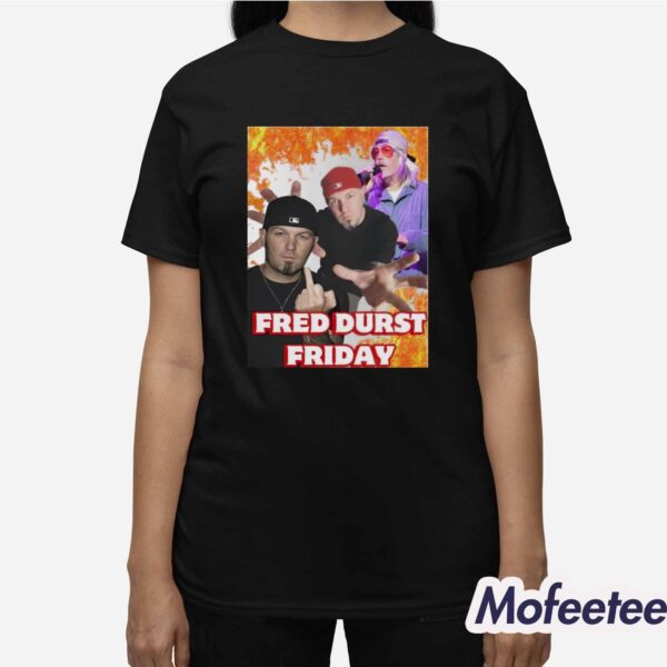 Fred Durst Friday Shirt