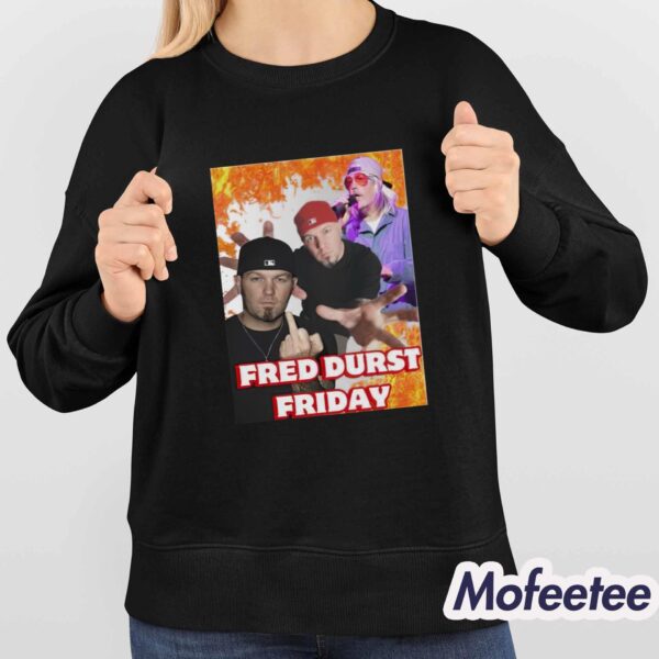 Fred Durst Friday Shirt