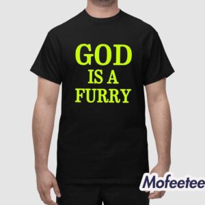 God Is A Furry Shirt 1