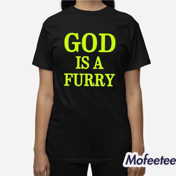 God Is A Furry Shirt