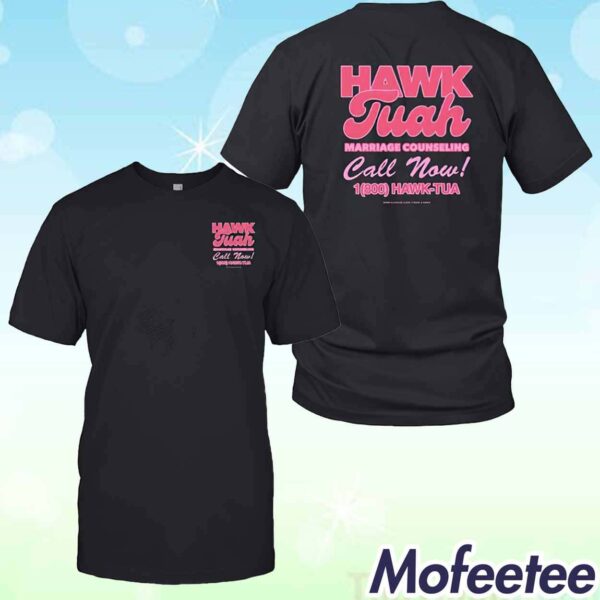 Hawk Tuah Marriage Counseling Call Now 1800 Hawk Tuah Shirt