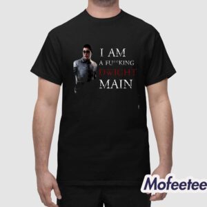 I Am A Fucking Dwight Main Shirt 1