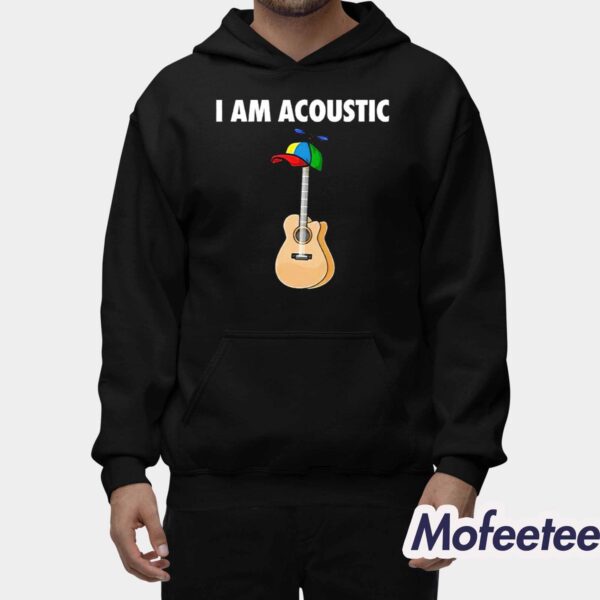 I Am Acoustic Guitar Shirt