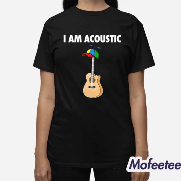 I Am Acoustic Guitar Shirt