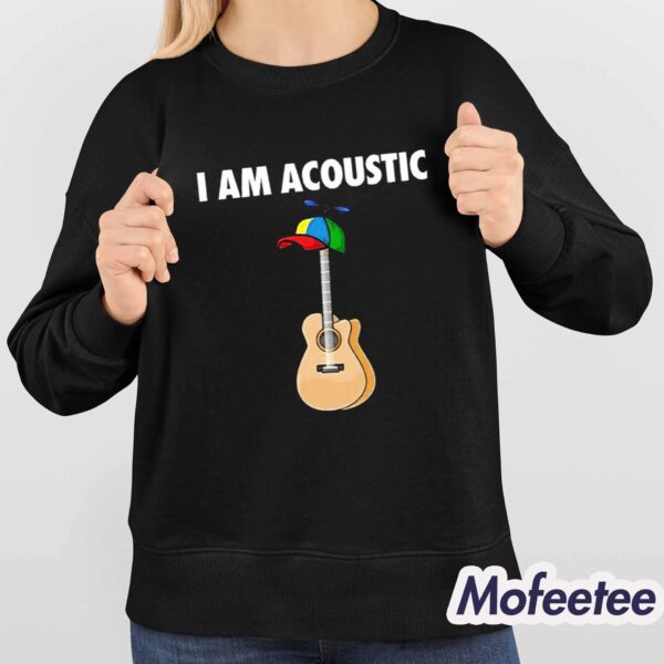 I Am Acoustic Guitar Shirt