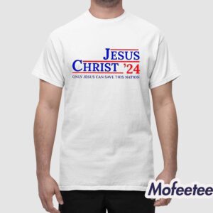 Jesus Christ 2024 Only Jesus Can Save This Nation Casual Shirt 1