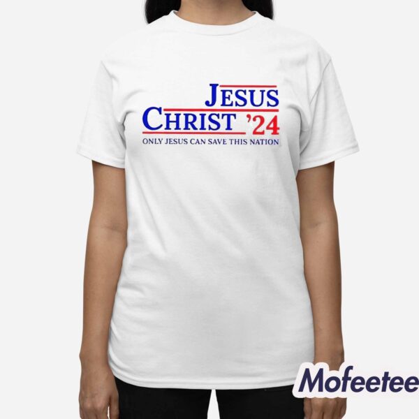 Jesus Christ 2024 Only Jesus Can Save This Nation Casual Shirt