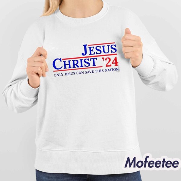 Jesus Christ 2024 Only Jesus Can Save This Nation Casual Shirt