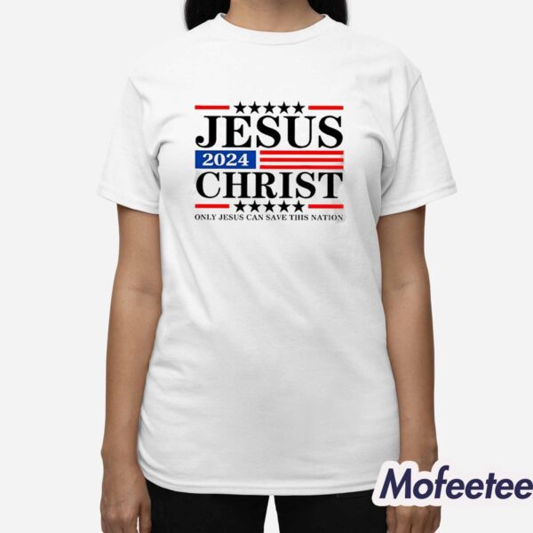 Jesus Christ 2024 Only Jesus Can Save This Nation Print Crew Neck Shirt