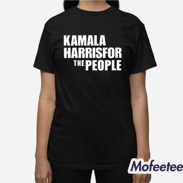 Kamala Harris For The People Shirt