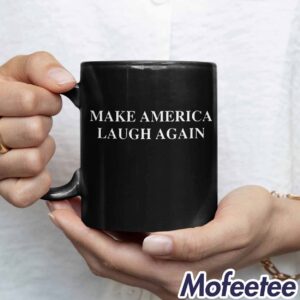 Kamala Harris Make America Laugh Again Mug 1