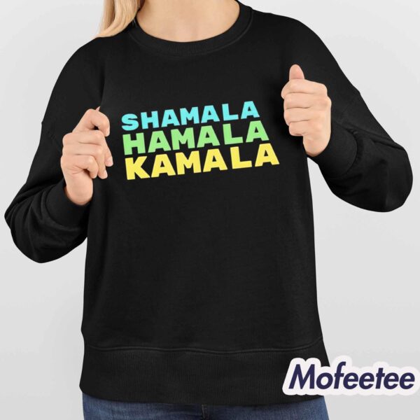 Kamala Harris Shamala Hamala Kamala Shirt