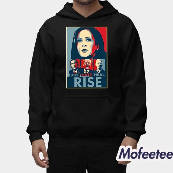 Kamala Hope Hate Heal Rise Shirt