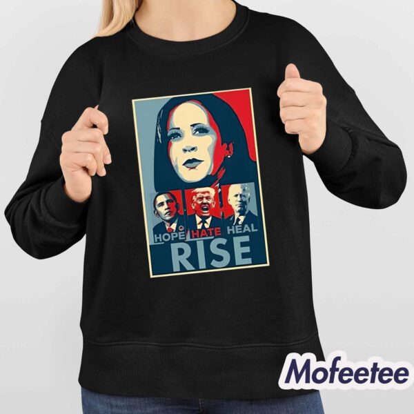 Kamala Hope Hate Heal Rise Shirt