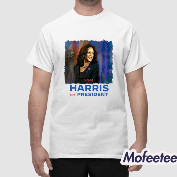 Madam Harris For President Shirt