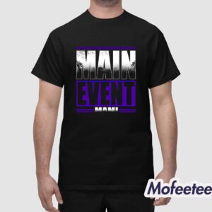 Main Event Mami Shirt 1