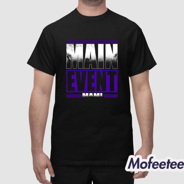 Main Event Mami Shirt