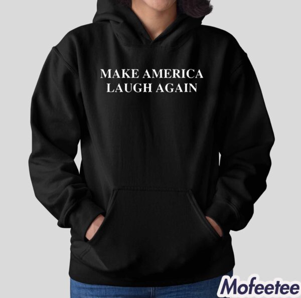 Make America Laugh Again Kamala Harris Shirt