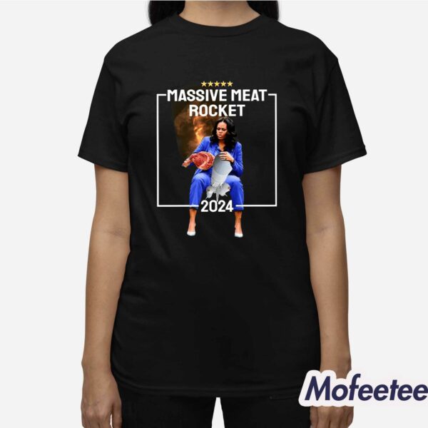 Michelle Obama Massive Meat Rocket 2024 Shirt