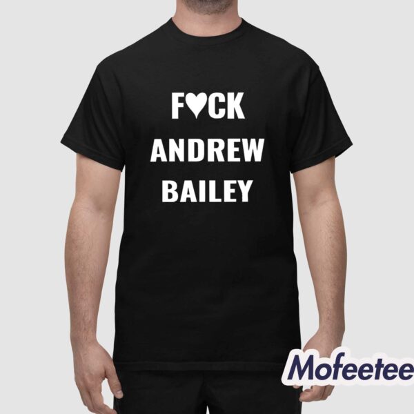 Missouri Fuck Andrew Bailey Shirt