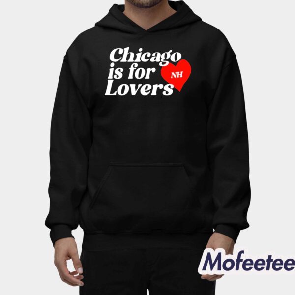 Niall Horan Chicago Is For Lovers Shirt