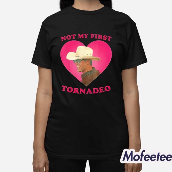 Not My First Tornadeo Glen Powell Shirt