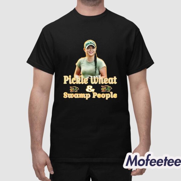 Pickle Wheat And Swanp People Shirt